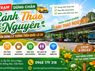 Dịch Vụ Trạm Dừng Chân Cảnh Thảo Nguyên – Không Gian Nghỉ Ngơi Tiện Nghi Giữa Thiên Nhiên Đồng Nai