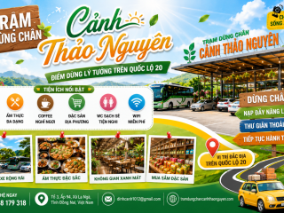 Ăn Gì Tại Trạm Dừng Chân Quốc Lộ 20? Khám Phá Ẩm Thực Và Đặc Sản Tại Cảnh Thảo Nguyên